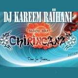 Dj Kareem Raïhani @ Chirincana Ibiza July 6th 2013