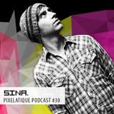 Pixelatique Podcast #30 - Sina