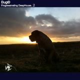 Bug© - Progressivating DeepHouse II (Sunday Session 2013-06-29 )