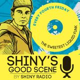 Shiny Radio - Shiny's Good Scene Episode 9 (Liquid Funk / Soulful Drum&Bass)