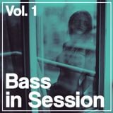 Bass In Session Vol. 1