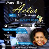 Meet The Actor with Judith Audu ft SHAN GEORGE