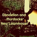 Dandelion and Murdock's New Lawn Mower