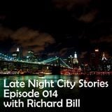 Late Night City Stories 014 with Richard Bill /// 2011. November