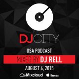 DJ Rell - DJcity Podcast - Aug. 4, 2015