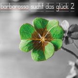 barbarossa sucht das glück II