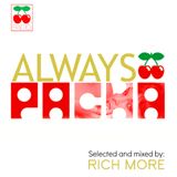 RICH MORE: ALWAYS PACHA vol.10