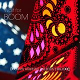 Wait for BOOM