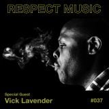 RESPECT MUSIC (RP037) - IN THE MIX WITH MUSICAL PROGRAMMER VICK LAVENDER
