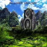 Planet House - Tech Mission #2 (Deep Energy)