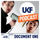 UKF Music Podcast #30 - Document One in the mix
