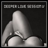 Deeper Love Session V