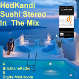 HedKandi Sushi StereoIn The Mix Bricklane Radio - Jack kandi