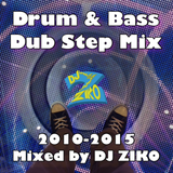 Drum & Bass Dub Step 2010-2015
