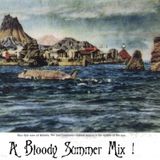 A Bloody Summer Mix, 2007 !