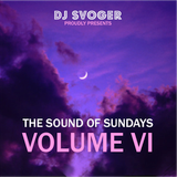 DJ Svoger - The Sound of Sundays VI