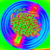FaTeR - Lost Rave Trax 15