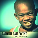 JAMMIN JAM SOUND - DONT STOP JAMMIN