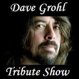 Dave Grohl Tribute Show