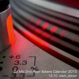 DJ Mix Advent Calendar 2nd floor 12/10