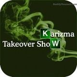 KARIZMA TAKEOVER MI-SOUL SHOW "BREAKING BAD EDITION"