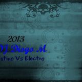 DJ Diogo M - Latino Vs Electro 2013