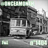 #ONCEAMONTH 1404
