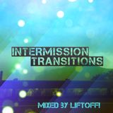 Intermission Transitions w/LiftOff! - 025 (EDC Weekend Mix)