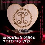 Wedding Riggs Jan 2016 DJ Mix