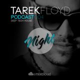 TAREK FLOYD Podcast 004