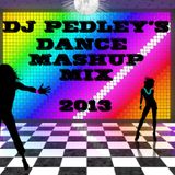 ★ ★ ★Dj Pedley Dance Mashup Mix 2013★ ★ ★