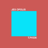 Test Pressing 336 / Jex Opolis