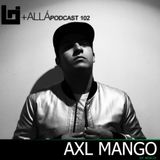 B+allá Podcast 102 Axl Mango