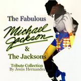 THE FABULOUS MICHAEL JACKSON & THE JACKSONS TRIBUTE COLLECTION BY JESÚS HERNANDEZ 2014 VOL.15