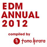 EDM ANNUAL 2012 compiled by Tomo Hirata