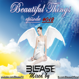 Blease - Beautiful Things episode #012