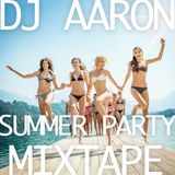 DJ AARON Summer Party Mixtape(+Download)