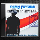 Tony Future -Summer of Love 1989 Vol 2
