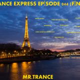 Mr.Trance - Trance Express Episode - 044 (Final)