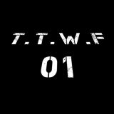 T.T.W.F 01 - mixed by Bad Born