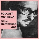 Oliver Huntemann - Midi Deux Podcast