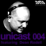 UNICAST004 - featuring Dean Rodell