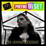 Pheeno DJ Set 8 (14.06.12) - DJ Anne Louise