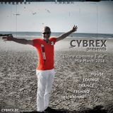 CYBREX - Libre comme l'air (Mix March 2014)