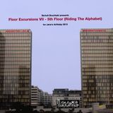 Floor Excursions VII - 5th Floor (Riding The Alphabet)
