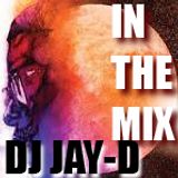 IN THE MIX (mixtape) - Dj Jay-D