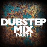 Dubstep Mix Part I