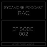 Sycamore Podcast - Episode 002