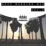 Dj. Deloin // Good Morning Mix vol.6