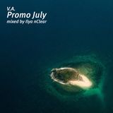 v.a. - Promo July (mixed by Ilya nClear)
